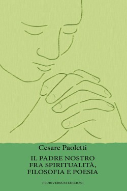 Il Padre Nostro fra spiritualità, filosofia e poesia